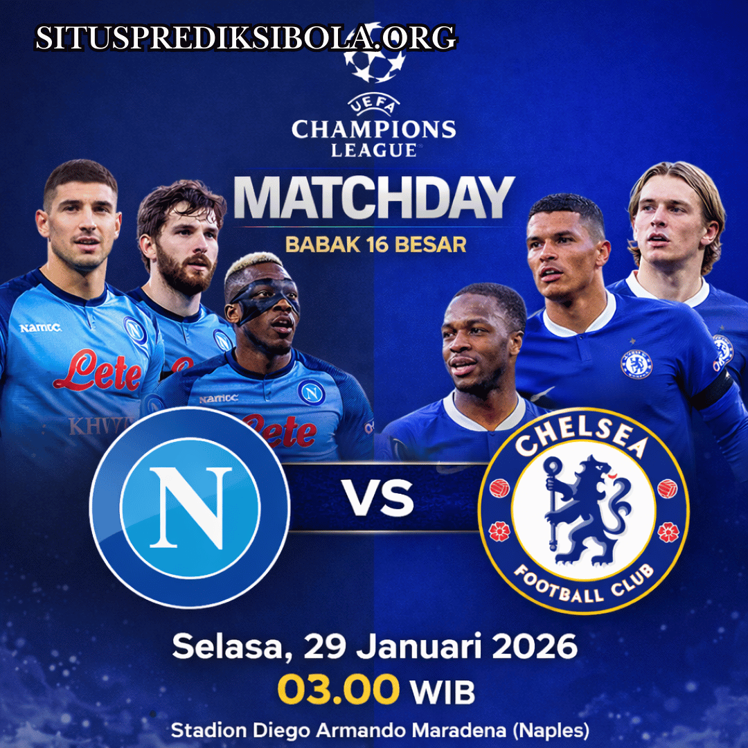 Prediksi Napoli vs Chelsea Akurat: Duel Panas Liga Champions!